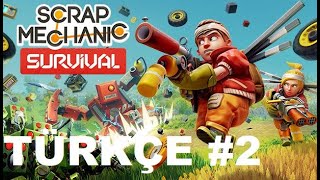 Scrap Mechanic Türkçe Bölüm 2 #scrapmechanic