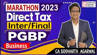 Marathon 2023 | Profits & Gains of Business & Profession | Income Tax | PGBP | Siddharth Agarwal