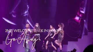 [4K] 2NE1 - GO AWAY @ WELCOME BACK TOUR LIVE CONCERT IN JAKARTA (DAY 1 FANCAM)