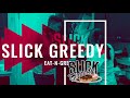 Slick Greedy Eat&Greet (@chef_kd and @dezisdelectables)