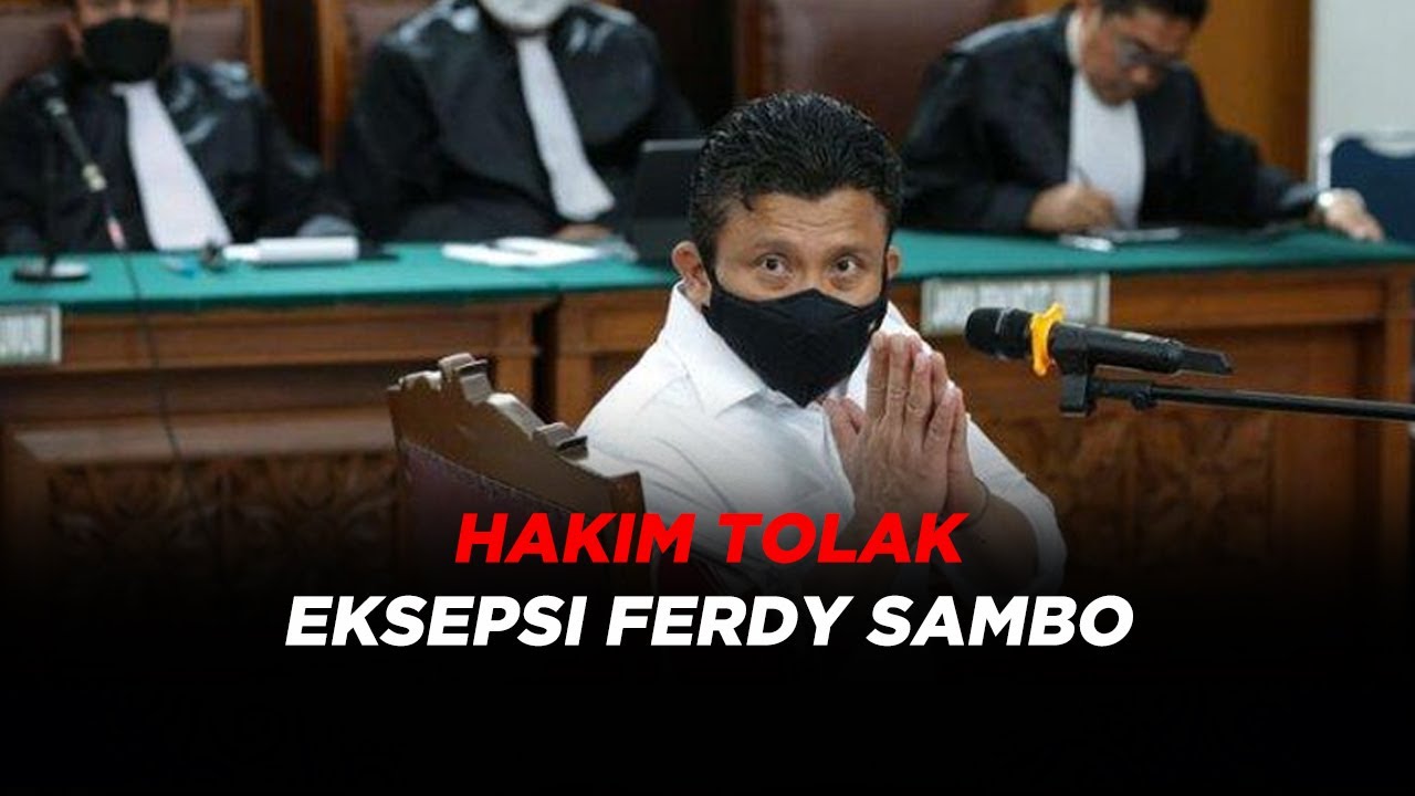 Hakim Tolak Eksepsi Ferdy Sambo, Sidang Berlanjut Ke Pemeriksaan Saksi ...