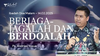 IBADAH DOA MALAM | Ps. Andries Yosua | 14 Februari 2025 | 18.30 WIB