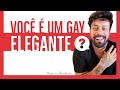 Você é um GAY elegante? | Psicanálise LGBT QAI+ | Terapia | Saúde Mental | Desenvolvimento Pessoal