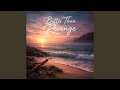 Better Than Revenge