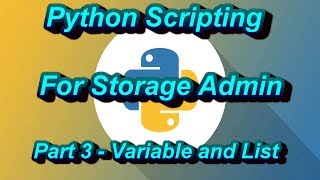 Python Scripting Tutorial For Storage Admin Part 3- List And Variable