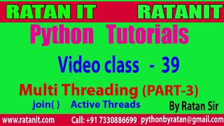Python Tutorial || Video class-39 || Python Multi Threading PART-3 || By Ratan sir