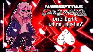 One Left With Lyrics | Undertale: Call of the Void [REMASTERED]