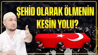 Şehid olarak ölmenin kesin yolu? / Kerem Önder