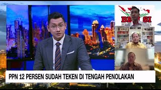 PPN 12% Sudah Teken di Tengah Penolakan