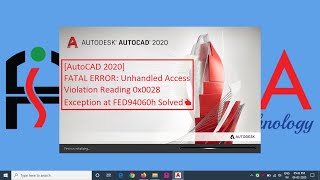 [AutoCAD 2020] FATAL ERROR: Unhandled Access Violation Reading 0x0028 Exception at FED94060h Solved👍