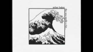 Aidan Baker -  The Sea Swells a Bit [1/2]