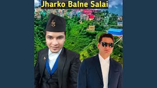 Jharko Balne Salai