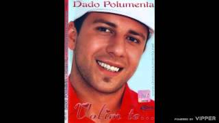 Dado Polumenta - Gdje si sad - (Audio 2007)