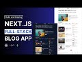 Full-Stack Blog App Tutorial | Next.js MongoDB Blog App Project Full Course