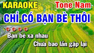 Karaoke Chỉ Có Bạn Bè Thôi Tone Nam | Nhạc Sống Mới Dễ Hát | Huỳnh Lê