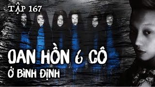 Episode 167: THE GHOSTS OF 6 GIRLS IN BINH DINH || real ghost stories in Binh Dinh