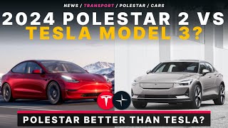The Refreshed 2024 Polestar 2 is Now a True Tesla Model 3 Competitor!