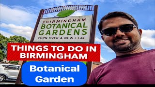 Birmingham botanical garden | UK | Things to do in Birmingham