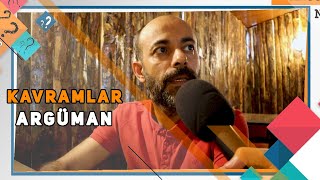 KAVRAMLAR - ARGÜMAN NEDİR ?