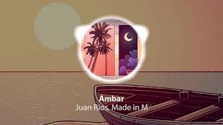 Juan Rios, Made in M - Ámbar   [Study, Play, Relax and Sleep with the best of Lofi]