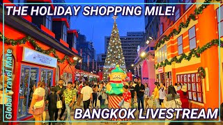 Bangkok Livestream Holidays Shopping Mile Walk 🇹🇭 Thailand