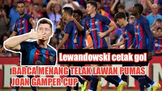 JOAN GAMPER CUP || BARCELONA VS PUMAS || Lewandowski scores