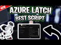 *NEW* Azure Latch Script (PASTEBIN 2025) (METAVISION, AUTO GOAL, ALWAYS BALL, GET FLOW)