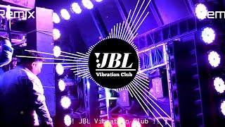 Main Nikla Gaddi Leke Dj Remix Viral Song || Bas Ek Nazar Usko Dekha Dj Song JBL Vibration Club Mix