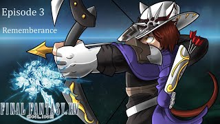 Final Fantasy XIV: A Realm Reborn | Episode 3: Rememberance