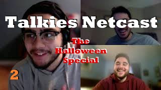 Talkies Netcast #2 - The Halloween Special