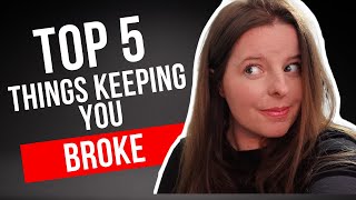 Top 5 Things Keeping You Broke in 2025