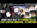 Skibidi Toilet React To TV WOMAN Falls in LOVE?! (Cartoon Animation) by GameToons | Gacha Reacts |