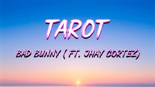 Bad Bunny ft. Jhay Cortez - Tarot | yo soy da vinci y tu mi obra de arte (Letra/Lyrics)