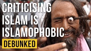 Criticising Islam is Islamophobia - Debunked (Islamophobia Refuted)