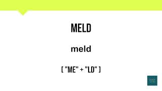 How To Pronounce Meld | Meaning | Pronunciation