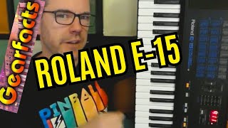 Roland E-15 home keyboard: From the time when they became timeless