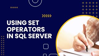Using Set Operators in SQL Server || SQL Set Operators