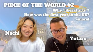 【PIECE OF THE WORLD #2】🇺🇸留学中の2人が話す！(なぜリベラルアーツカレッジ？/留学一年目の経験)