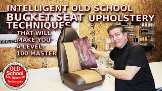 How To Old School Classic Car Bucket Seat Upholstery For Beginners