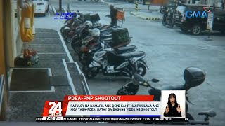 CCTV show PDEA agents identifying selves to cops in Commonwealth shootout | 24 Oras