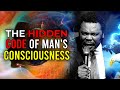 This is too deep... The Hidden Code of Man's Consciousness