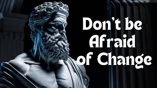 STOICISM: Master the Art of Not Being Afraid of Change (Stoic Routine) #stoicmindset #stoicism #tip