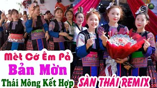 NHẠC SÀN THÁI REMIX | DANCE NHIỆT TÌNH TRONG LTH LÒ TIỆP \u0026 TẾNH SÚC TẠI BẢN MỜN, CHIỀNG LƯƠNG.