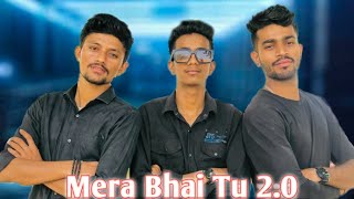 Mera Bhai Tu 2.0 || Video Song | The Crazy Squad Rj