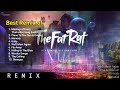 Top 10 Remix Song of TheFatRat Ever - Remix by Beyond Gaia's Horizon