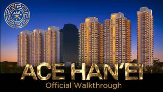 ACE Han'ei Walkthrough (Official) |  ACE Hanei Sector 12 Greater Noida ~ ACE Group India