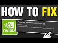 How To Fix There Was a Problem With NVIDIA App (2024)