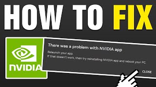 How To Fix There Was a Problem With NVIDIA App (2025)