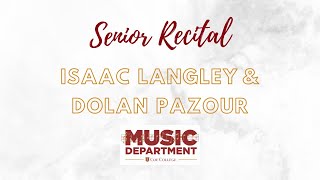 Senior Recital: Isaac Langley & Dolan Pazour