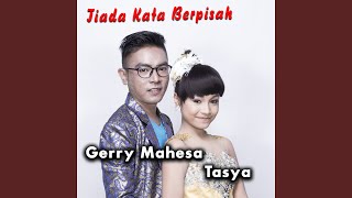 Tiada Kata Berpisah (feat. Gerry Mahesa)